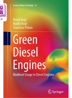海外直订Green Diesel Engines: Biodiesel Usage in Diesel Engines 绿色柴油发动机:柴油发动机中的生物柴油使用
