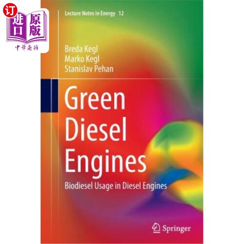 海外直订Green Diesel Engines: Biodiesel Usage in Diesel Engines 绿色柴油发动机:柴油发动机中的生物柴油使用