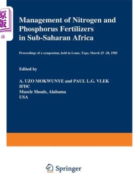 海外直订Management of Nitrogen and Phosphorus Fertilizers in Sub-Saharan Africa: Proceed 撒哈拉以南非洲氮磷肥料的管