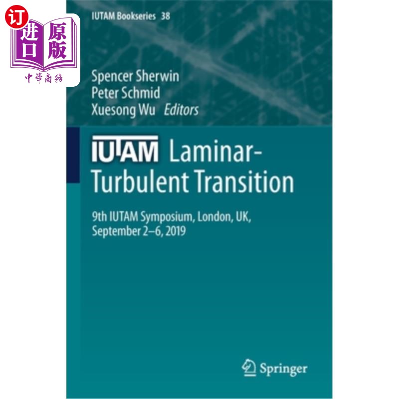 海外直订IUTAM Laminar-Turbulent Transition: 9th IUTAM Symposium, London, UK, September 2 2019年9月2日至6日，第九 书籍/杂志/报纸 科学技术类原版书 原图主图