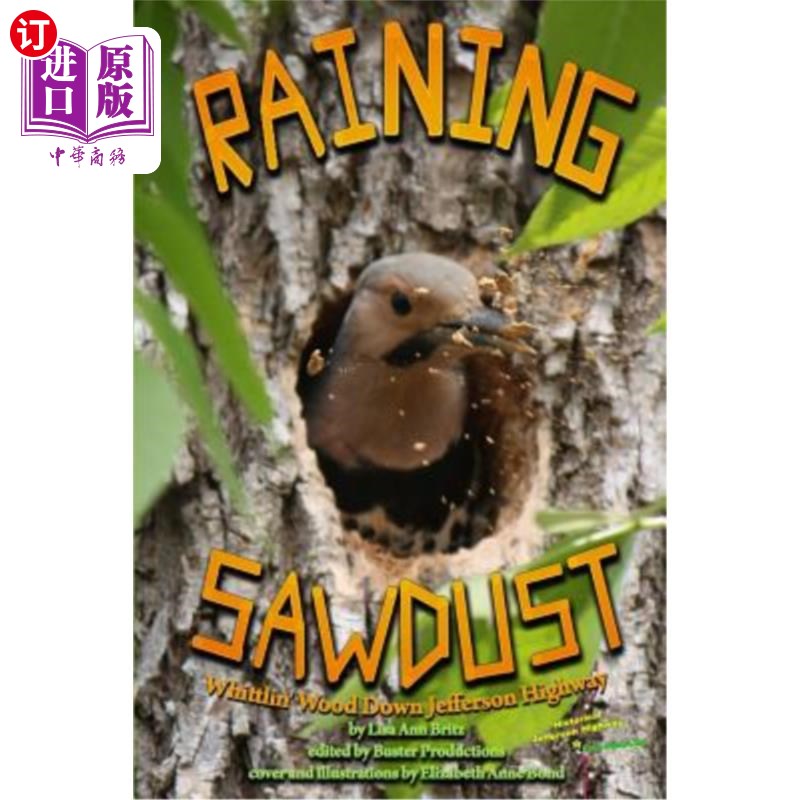 海外直订Raining Sawdust: Whittlin' Wood Down Jefferson Highway 雨中的锯屑：杰斐逊公路上的惠特林森林