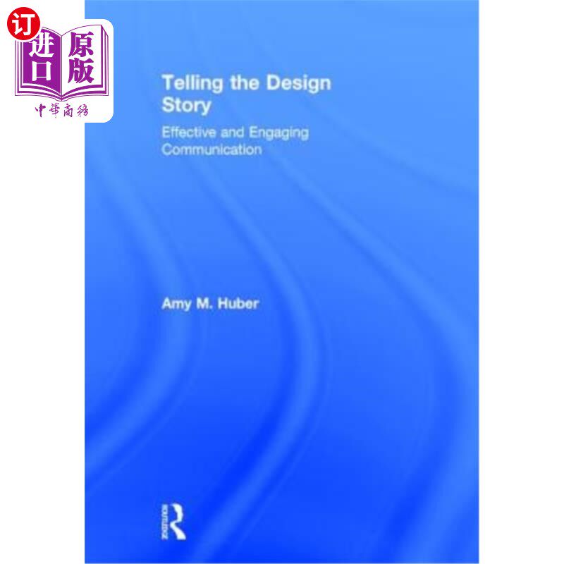 海外直订Telling the Design Story: Effective and Engaging Communication 讲述设计故事:有效且引人入胜的沟通