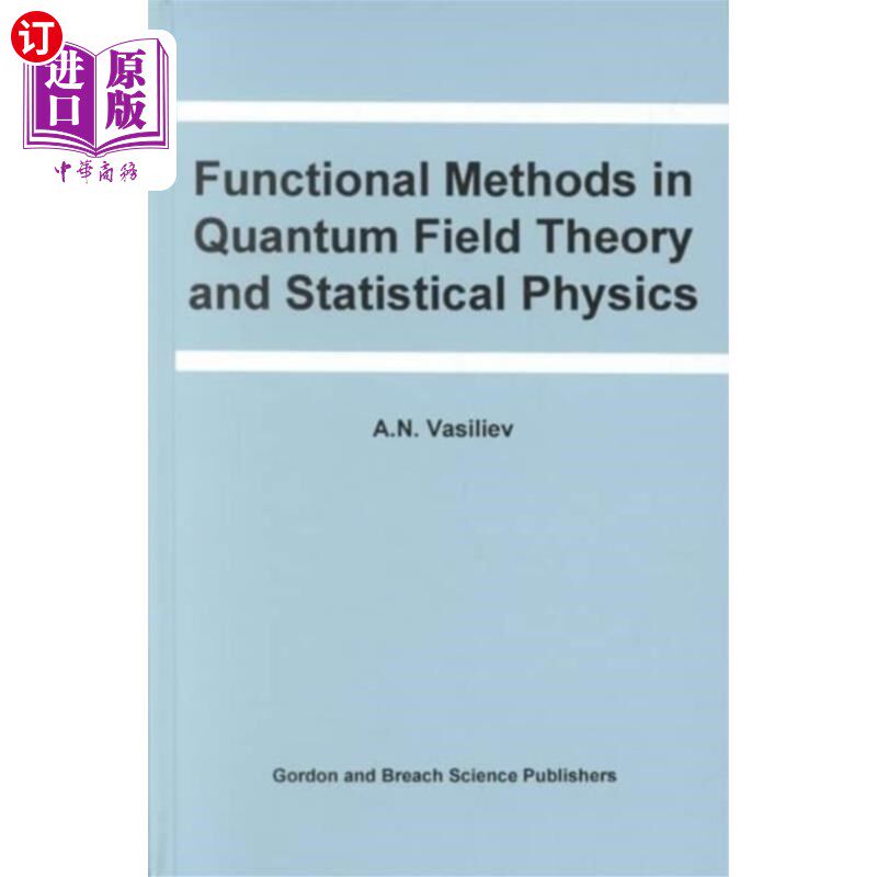 海外直订Functional Methods in Quantum Field Theory and S... 量子场论和统计物理中的泛函方法