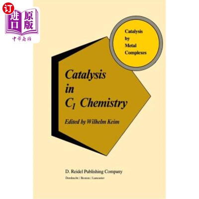 海外直订Catalysis in C1 Chemistry C1化学中的催化作用