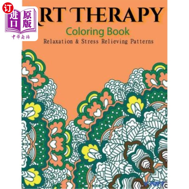 海外直订Art Therapy Coloring Book: Art Therapy Coloring Books for Adults: Stress Relievi 艺术治疗填色书:成人艺术治