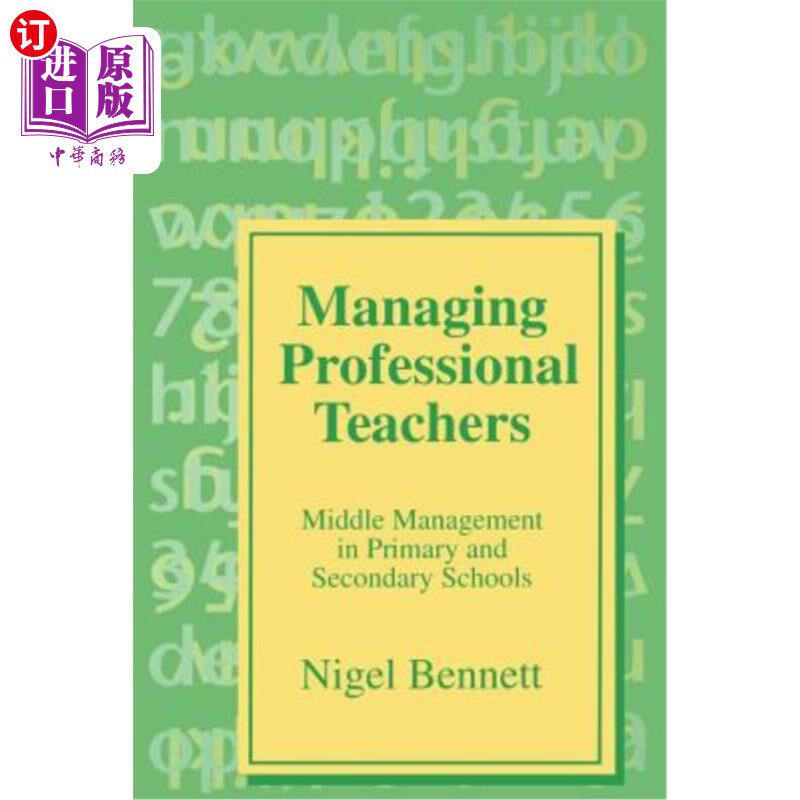 海外直订Managing Professional Teachers: Middle Management in Primary and Secondary Schoo 专业教师管理:中小学中层管理