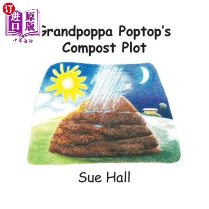 海外直订Grandpoppa Poptop's Compost Plot Grandpoppa Poptop的堆肥区