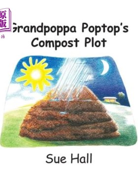 海外直订Grandpoppa Poptop's Compost Plot Grandpoppa Poptop的堆肥区