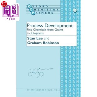 按需印刷医药图书Process Development: Fine Chemicals from Grams to Kilograms 工艺发展：精细化学品从克到千克