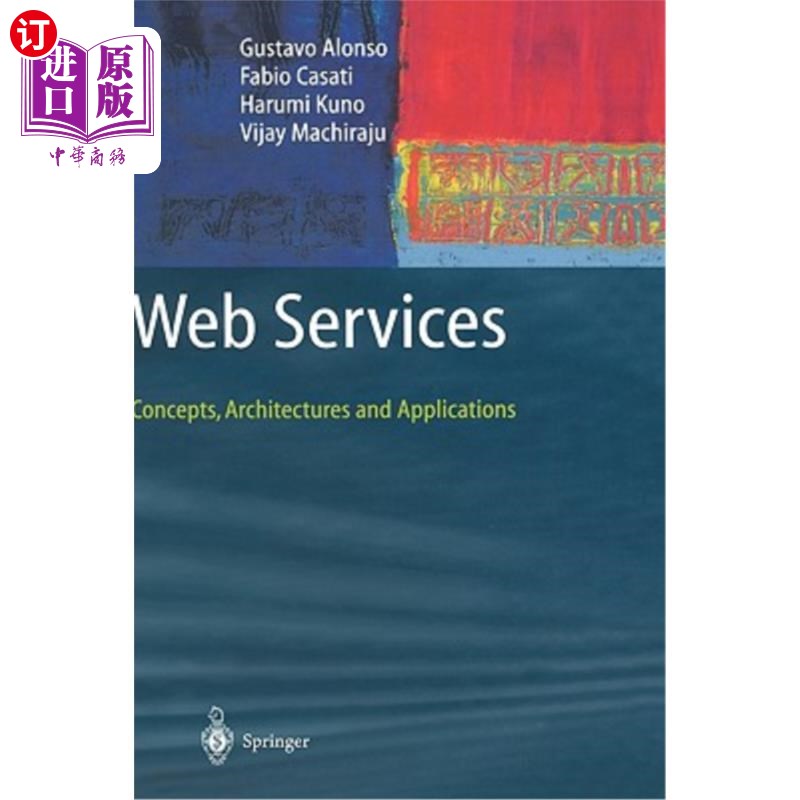 海外直订Web Services: Concepts, Architectures and Applications web服务：概念、体系结构和应用