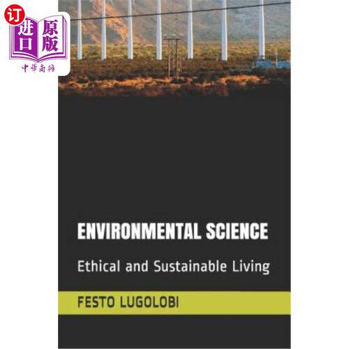 海外直订Environmental Science: Ethical and Sustainable Living 环境科学：伦理与可持续生活