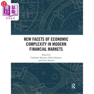 Facets 现代金融市场经济复杂性 Economic 新方面 Complexity Modern 海外直订New Markets Financial