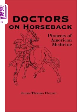 海外直订医药图书Doctors on Horseback: Pioneers of American Medicine 马背上的医生:美国医学的先驱