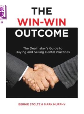 海外直订医药图书The Win-Win Outcome: The Dealmaker's Guide to Buying and Selling Dental Practice 双赢结果：经销商购