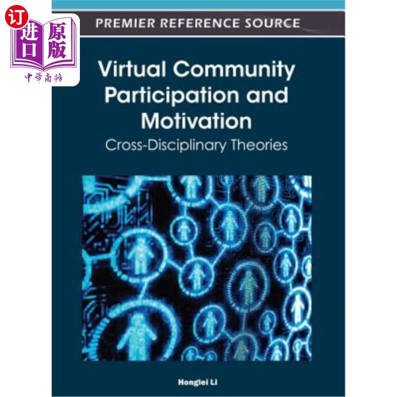 海外直订Virtual Community Participation and Motivation: Cross-Disciplinary Theories 虚拟社区参与与激励:跨学科理论