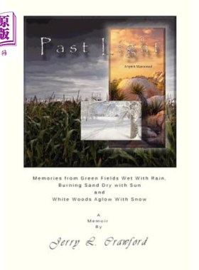 海外直订Past Light: A Spirit Marooned: Memories from Green Fields Wet with Rain, Burning 过去的光:一个被放逐的精神:
