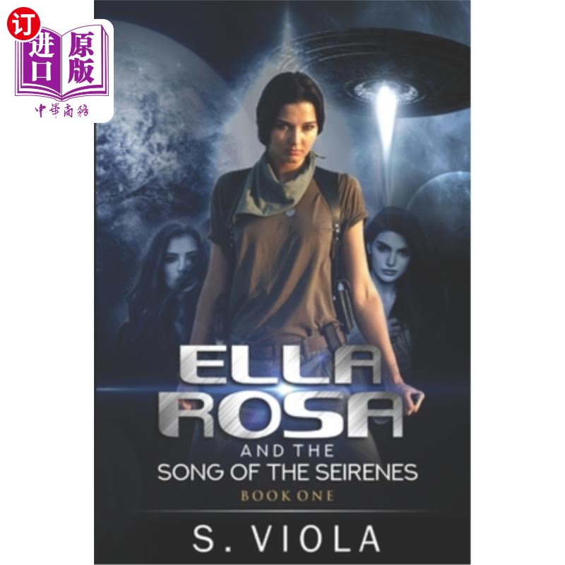 海外直订Ella Rosa and the Song of the Seirenes 《艾拉·罗莎与塞雷纳之歌