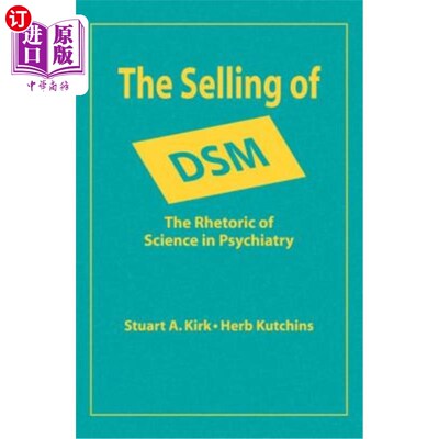 海外直订医药图书The Selling of DSM: The Rhetoric of Science in Psychiatry DSM的销售：精神病学中的科学修辞