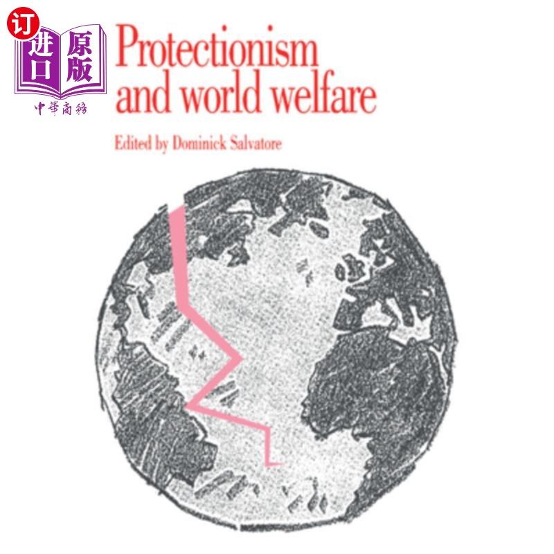 海外直订Protectionism and World Welfare 保护主义与世界福利