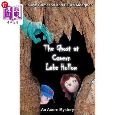 海外直订The Ghost at Cavern Lake Hollow 洞穴湖谷的幽灵