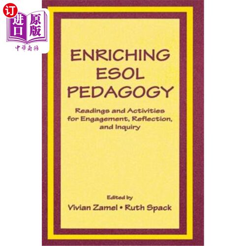 海外直订Enriching ESOL Pedagogy: Readings and Activities for Engagement, Reflection, and 丰富ESOL教学:参与、反思和