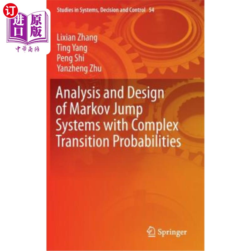 海外直订Analysis and Design of Markov Jump Systems with Complex Transition Probabilities 具有复杂跃迁概率的马尔可夫