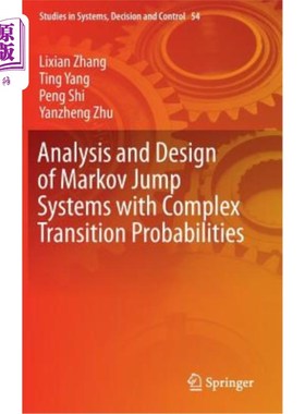 海外直订Analysis and Design of Markov Jump Systems with Complex Transition Probabilities 具有复杂跃迁概率的马尔可夫