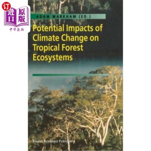 Tropical 潜在影响 气候变化对热带森林生态系统 Ecosystems Forest Change Climate Impacts 海外直订Potential