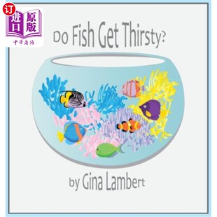Thirsty? Get 鱼会口渴吗? Fish 海外直订Do