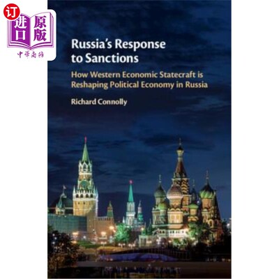 海外直订Russia's Response to Sanctions: How Western Economic Statecraft Is Reshaping Pol 俄罗斯对制裁的回应