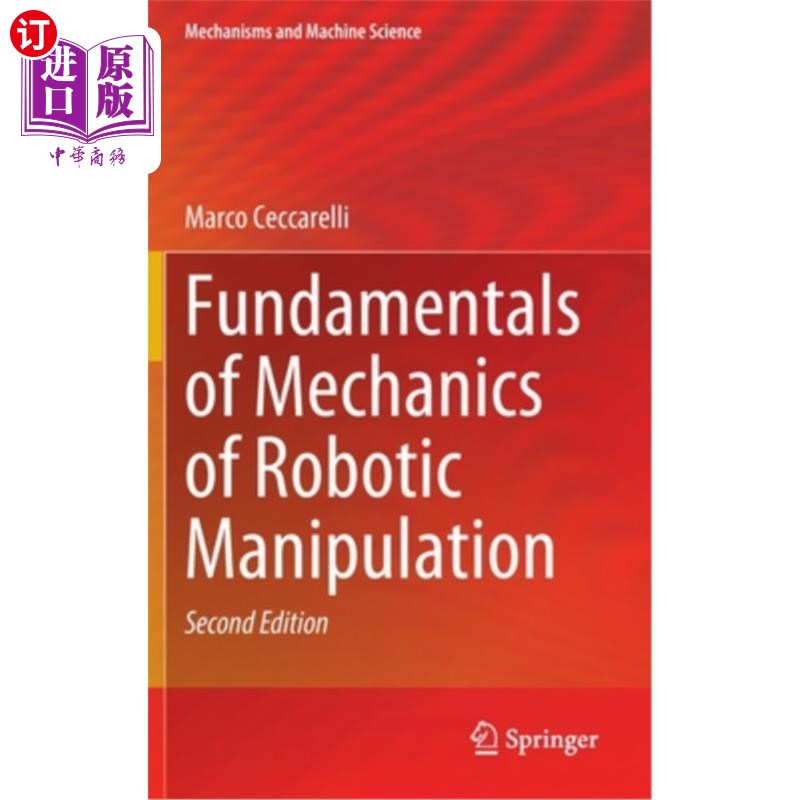 海外直订Fundamentals of Mechanics of Robotic Manipulation 机器人操作力学基础“，