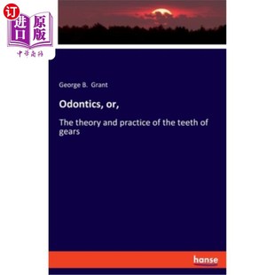 gears 理论和实践 theory the practice The and 牙齿学：齿轮齿 海外直订Odontics teeth