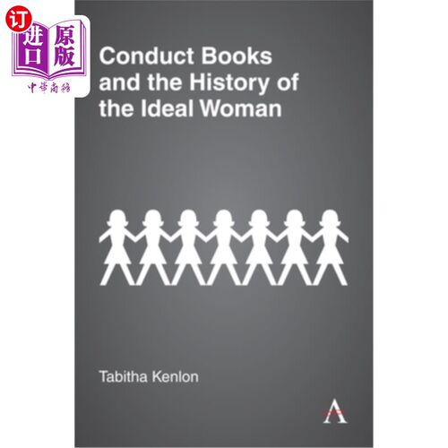 海外直订Conduct Books and the History of the Ideal Woman 行为书籍和理想女性的历史