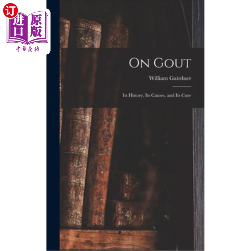 海外直订医药图书On Gout: Its History, Its Causes, and Its Cure 痛风:它的历史，原因和治疗