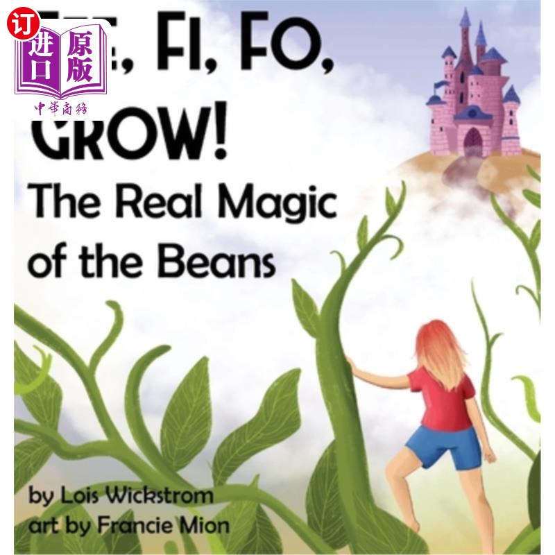 海外直订Fee, Fi, Fo, Grow! The Real Magic of the Beans Fee, Fi, Fo，生长!真正的豆子魔法