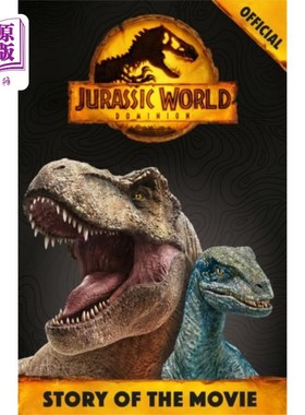 海外直订Official Jurassic World Dominion Story of the Mo... 官方侏罗纪世界自治领电影故事