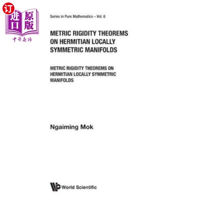 海外直订Metric Rigidity Theorems On Hermitian Locally Sy... 厄米局部对称流形上的度量刚度定理