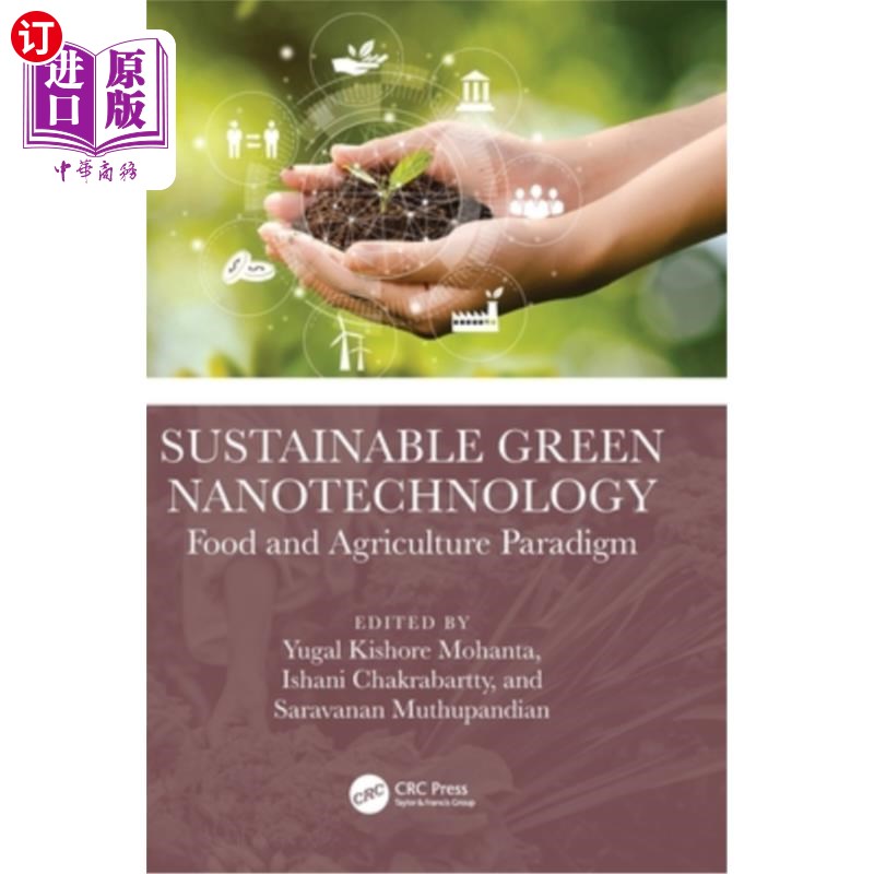 海外直订Sustainable Green Nanotechnology: Food and Agriculture Paradigm Sustainable Green Nanotechn