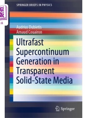 海外直订Ultrafast Supercontinuum Generation in Transpare... 透明固体介质中超连续统的超快生成