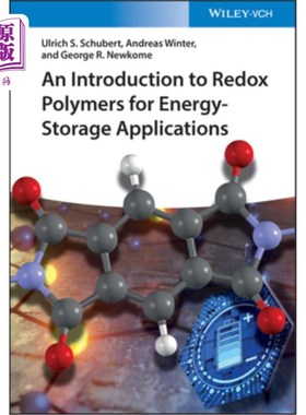 海外直订An Introduction to Redox Polymers for Energy-Storage Applications 储能应用的氧化还原聚合物简介