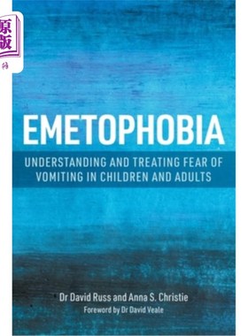 海外直订医药图书Emetophobia: Understanding and Treating Fear of Vomiting in Children and Adults 呕吐恐惧症:理解和治