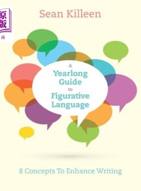 海外直订A Yearlong Guide to Figurative Language: 8 Concepts to Enhance Writing 一年的比喻语言指南：8个加强写作的概
