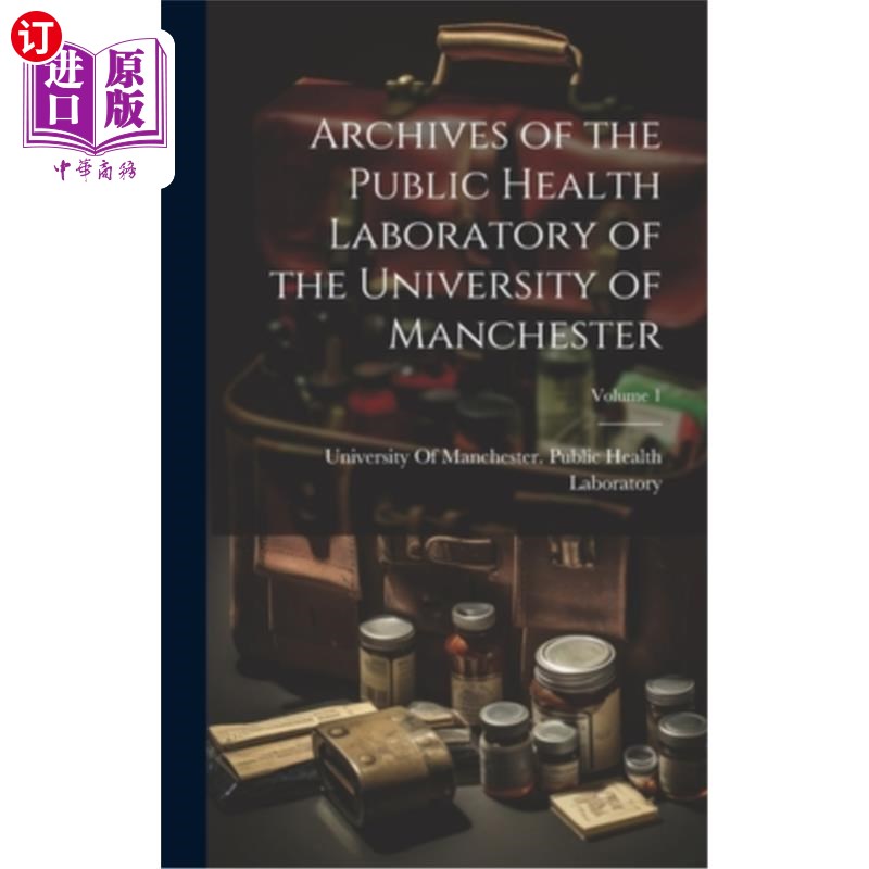 海外直订医药图书Archives of the Public Health Laboratory of the University of Manchester; Volume 曼彻斯特大学公共卫