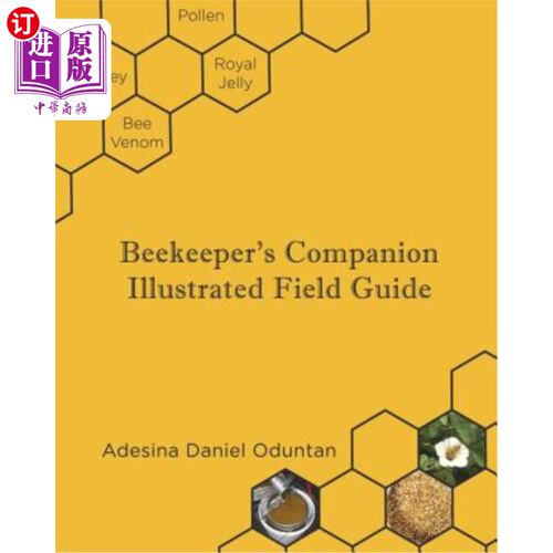海外直订Beekeeper's Companion - Illustrated Field Guide 养蜂人同伴-图解现场指南