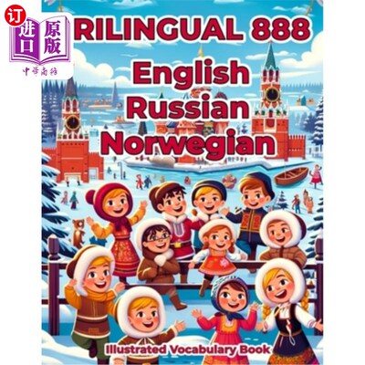 海外直订Trilingual 888 English Russian Norwegian Illustrated Vocabulary Book: Colorful E 三语888英语俄语挪威语插图
