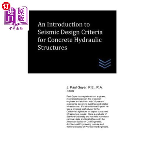 海外直订An Introduction to Seismic Design Criteria for Concrete Hydraulic Structures 混凝土水工结构抗震设计标准简介