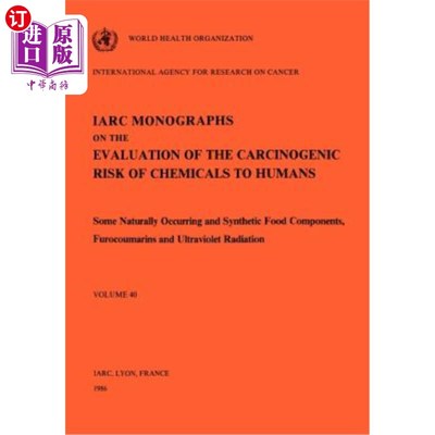 海外直订医药图书Vol 40 IARC Monographs: Some Naturally Occurring and Synthetic food components,  第40卷IA
