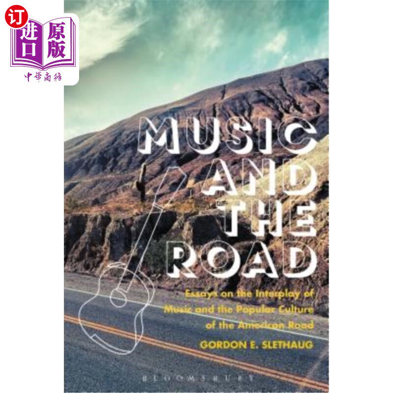 海外直订Music and the Road: Essays on the Interplay of Music and the Popular Culture of  音乐与道路:关于音乐与美国