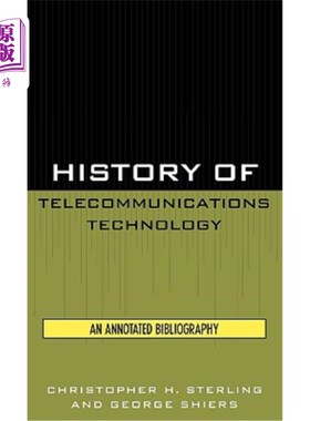 海外直订History of Telecommunications Technology: An Annotated Bibliography 电信技术史:注释书目