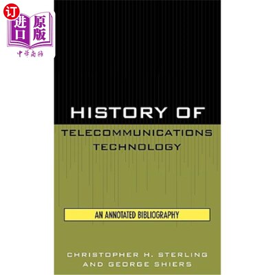 海外直订History of Telecommunications Technology: An Annotated Bibliography 电信技术史:注释书目